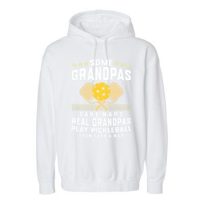 Some Grandpas Take Naps Real Grandpas Play Pickleball Then Take A Nap Garment-Dyed Fleece Hoodie