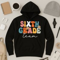 Sixth Grade Team Retro Groovy Back To School 6th Grade Hoodie