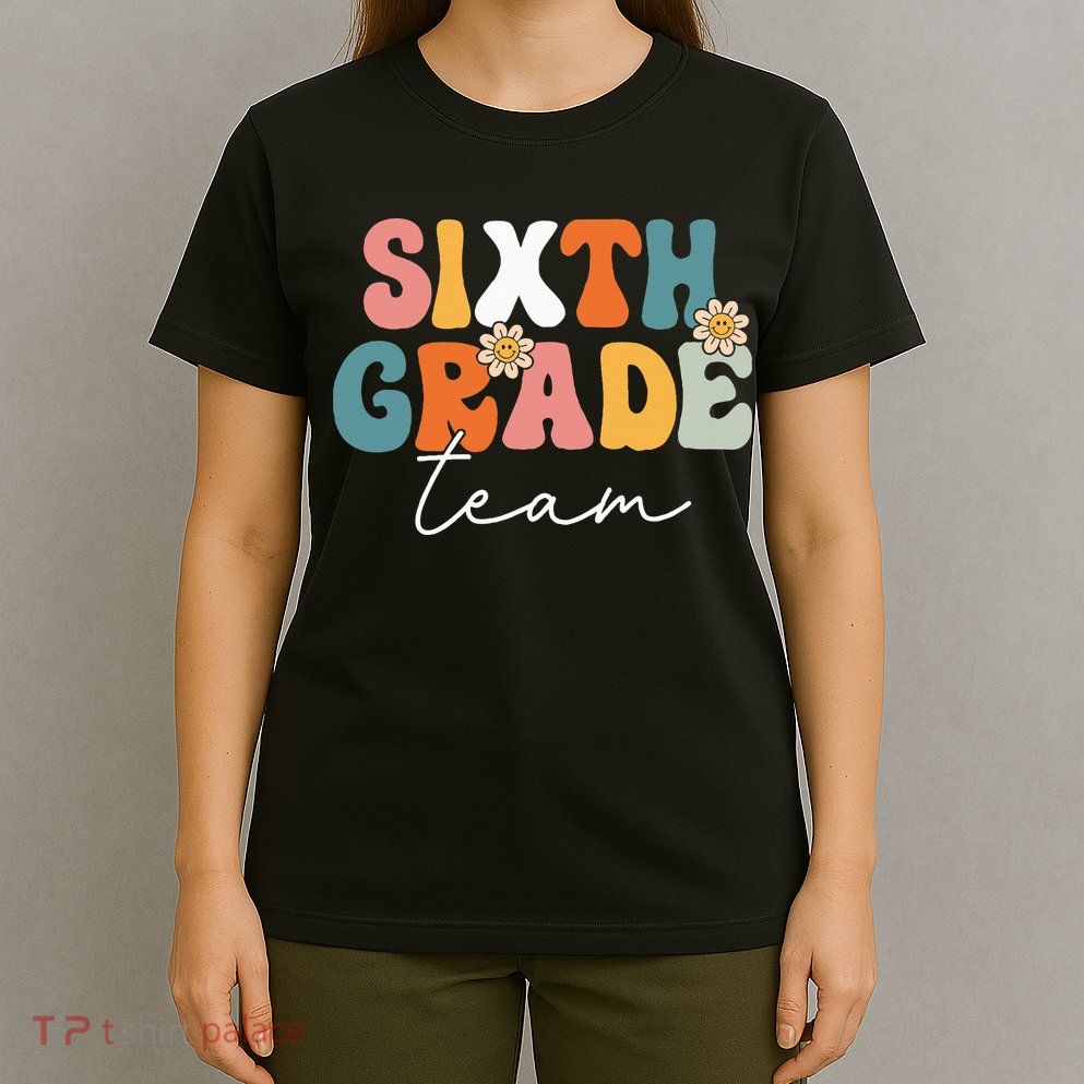 Sixth Grade Team Retro Groovy Back To School 6th Grade T-Shirt