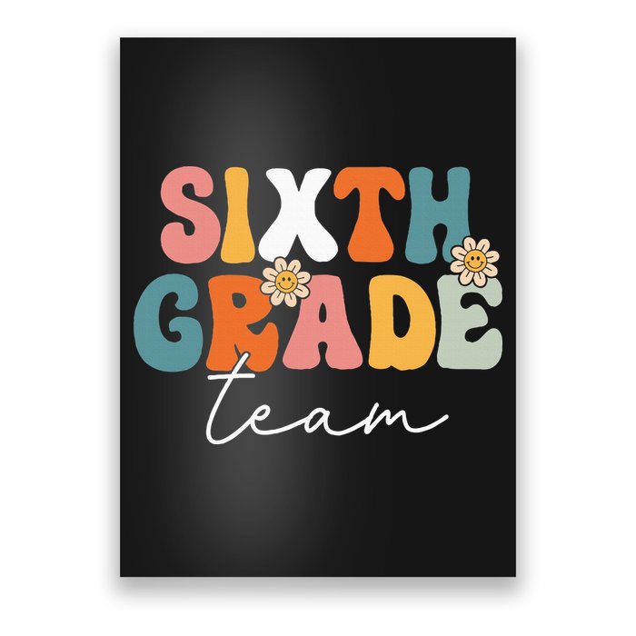 Sixth Grade Team Retro Groovy Back To School 6th Grade Poster