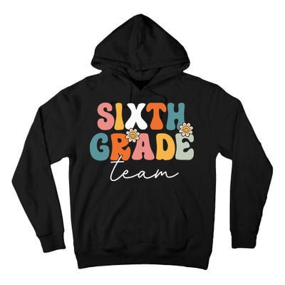Sixth Grade Team Retro Groovy Back To School 6th Grade Tall Hoodie