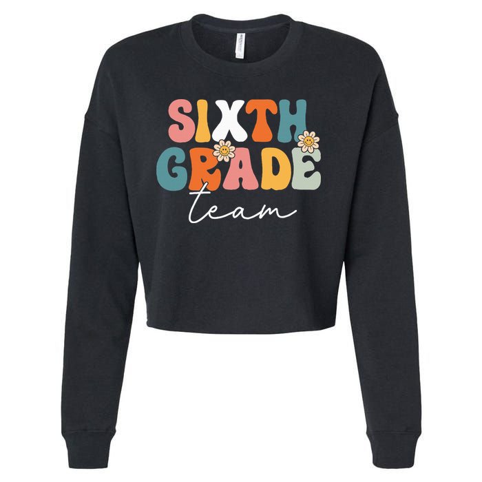 Sixth Grade Team Retro Groovy Back To School 6th Grade Cropped Pullover Crew