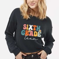 Sixth Grade Team Retro Groovy Back To School 6th Grade Cropped Pullover Crew