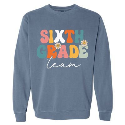 Sixth Grade Team Retro Groovy Back To School 6th Grade Garment-Dyed Sweatshirt