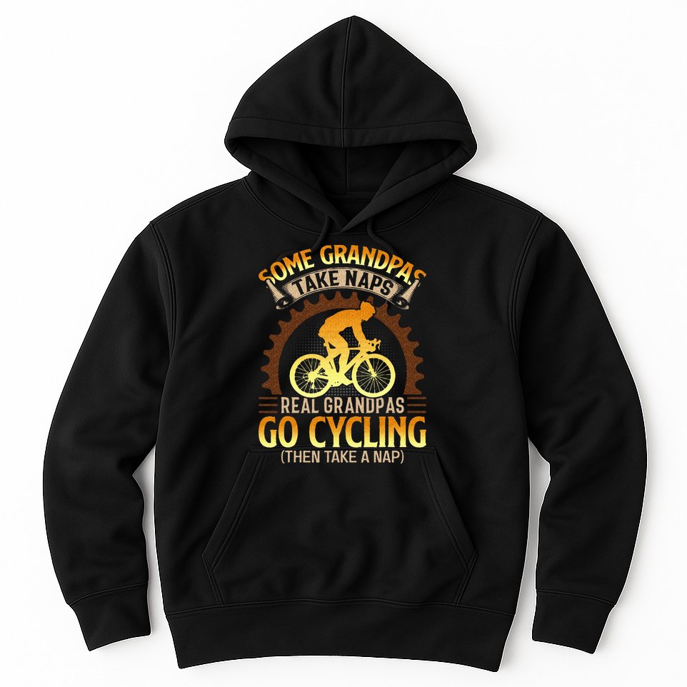 Some Grandpas Take Naps Real Grandpas Go Cycling Hoodie