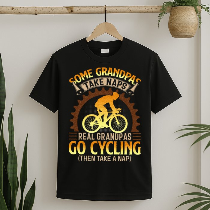 Some Grandpas Take Naps Real Grandpas Go Cycling T-Shirt