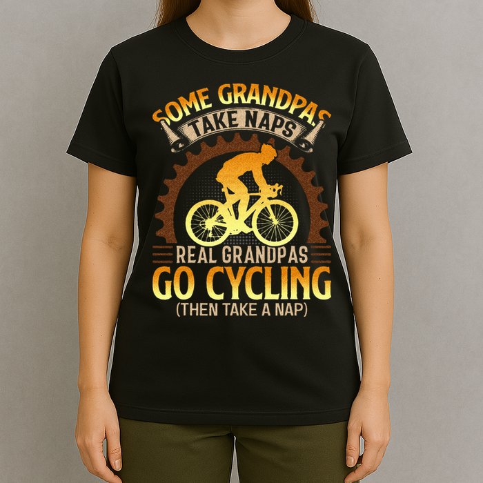 Some Grandpas Take Naps Real Grandpas Go Cycling T-Shirt