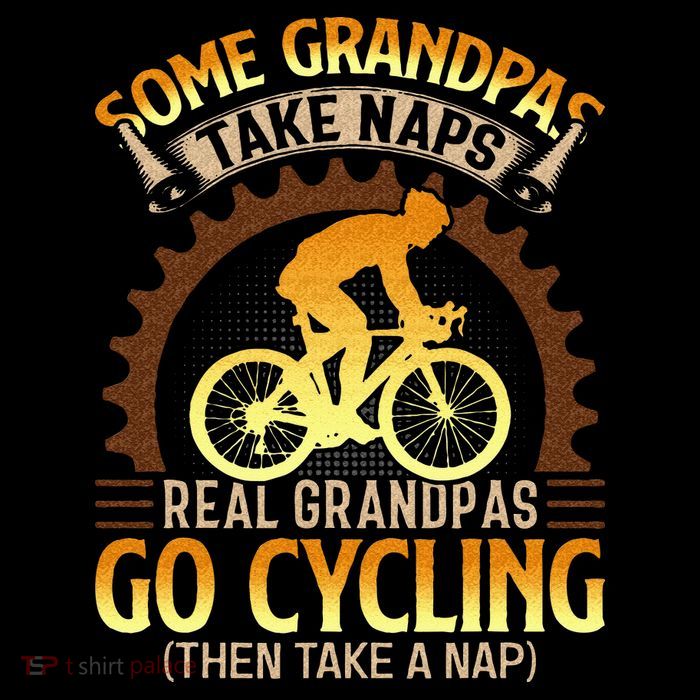 Some Grandpas Take Naps Real Grandpas Go Cycling Toddler T-Shirt