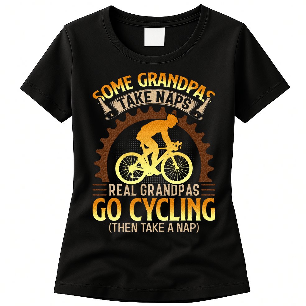 Some Grandpas Take Naps Real Grandpas Go Cycling Womens T-Shirt