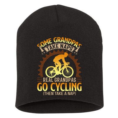 Some Grandpas Take Naps Real Grandpas Go Cycling Short Acrylic Beanie