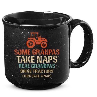 Some Grandpas take nap real Grandpas Drive Tractors 15oz Campfire Ceramic Mug