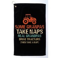 Some Grandpas take nap real Grandpas Drive Tractors Golf Towel