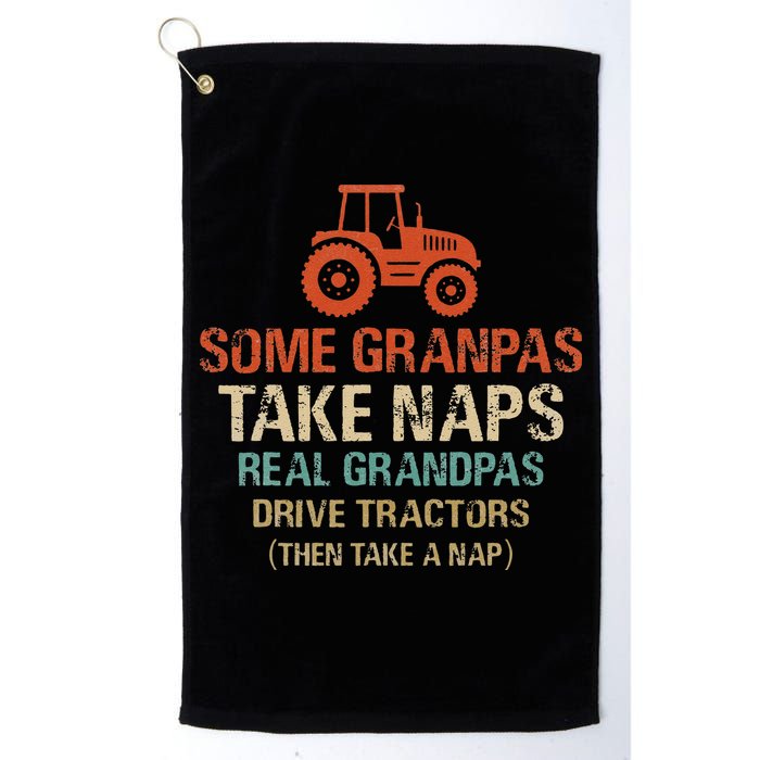Some Grandpas take nap real Grandpas Drive Tractors Golf Towel