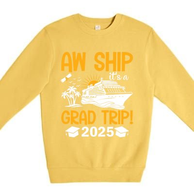 Senior Graduation Trip Cruise 2025 Aw Ship Party Cruise Gift Premium Crewneck Sweatshirt