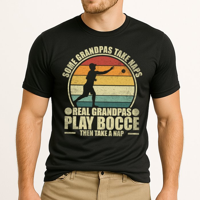 Some Grandpas Take Naps Real Grandpas Play Bocce Ball Cool Gift Cooling Performance Crew T-Shirt