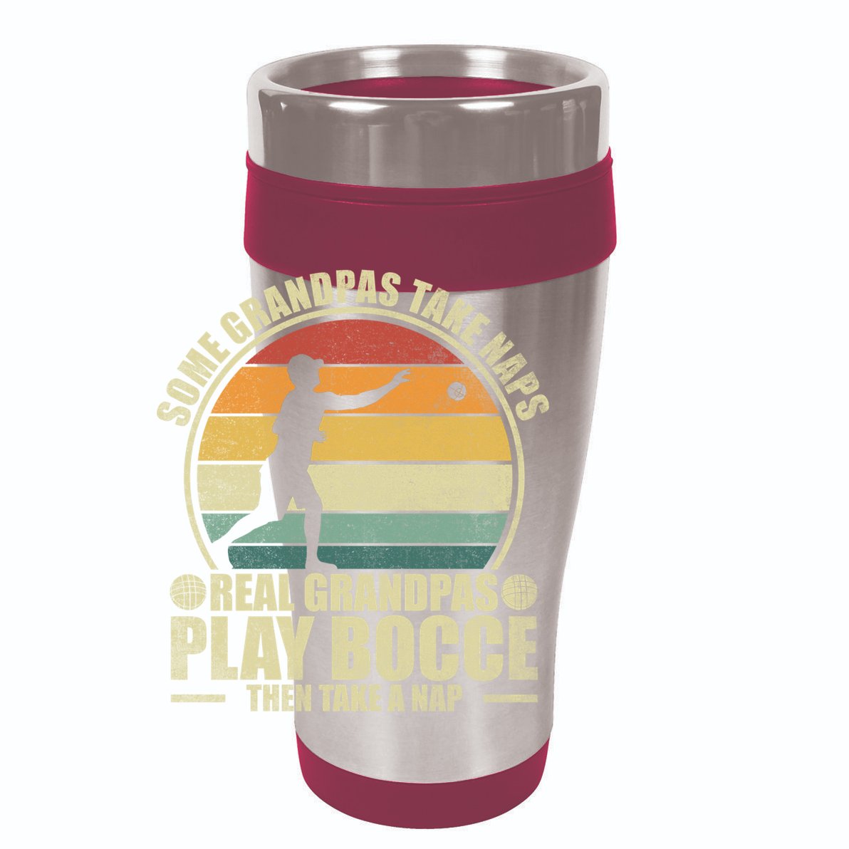 Some Grandpas Take Naps Real Grandpas Play Bocce Ball Cool Gift 12oz Stainless Steel Coffee Mug