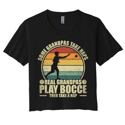 Some Grandpas Take Naps Real Grandpas Play Bocce Ball Cool Gift Crop Top
