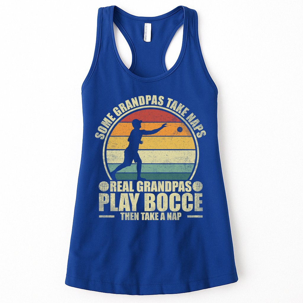 Some Grandpas Take Naps Real Grandpas Play Bocce Ball Cool Gift Womens Tank Top