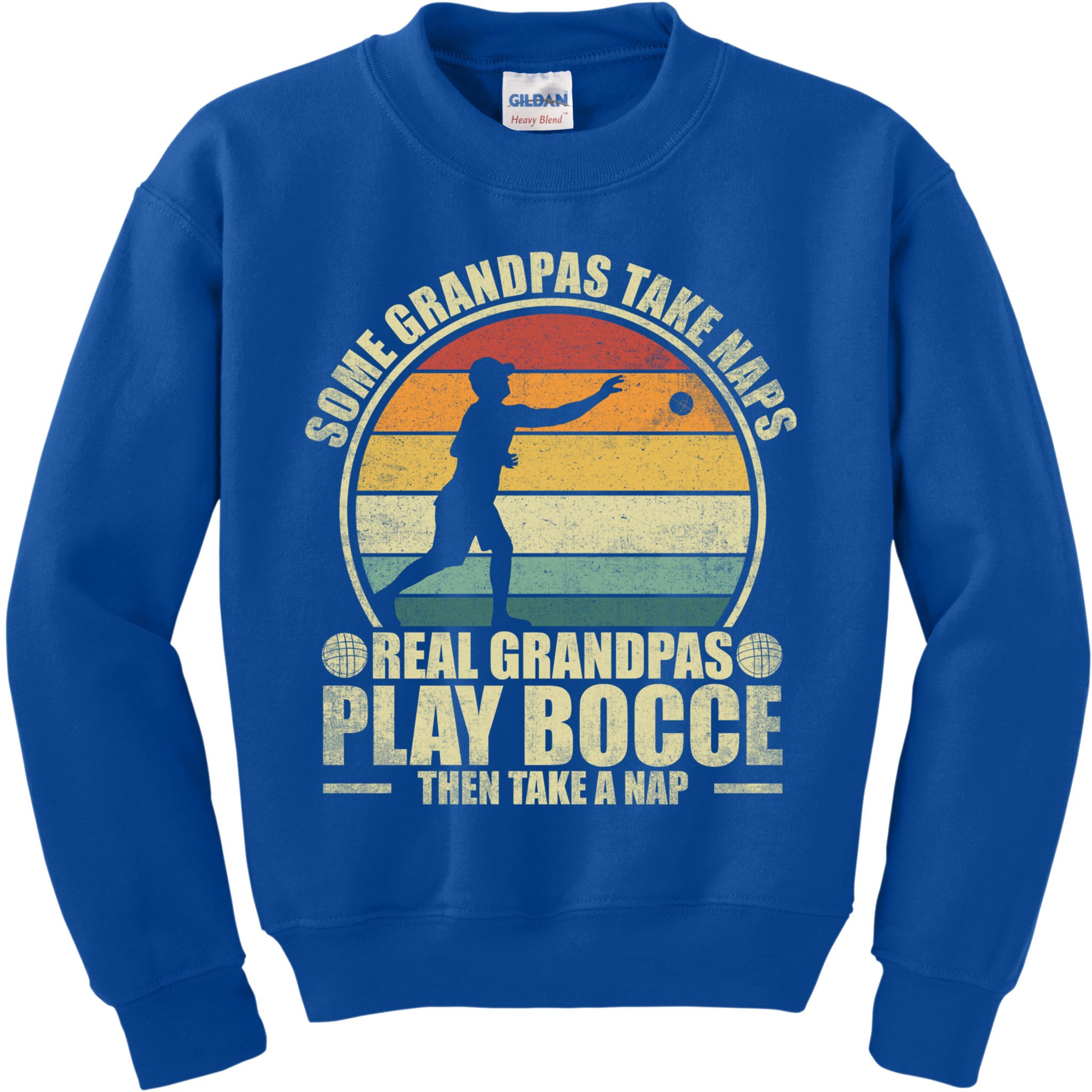 Some Grandpas Take Naps Real Grandpas Play Bocce Ball Cool Gift Kids Sweatshirt