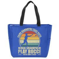 Some Grandpas Take Naps Real Grandpas Play Bocce Ball Cool Gift Zip Tote Bag