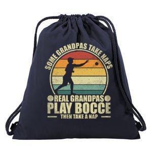 Some Grandpas Take Naps Real Grandpas Play Bocce Ball Cool Gift Drawstring Bag