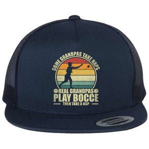 Some Grandpas Take Naps Real Grandpas Play Bocce Ball Cool Gift Flat Bill Trucker Hat