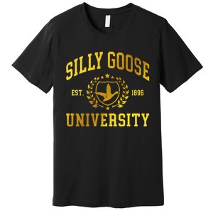 Silly Goose University Meme Funny Premium T-Shirt