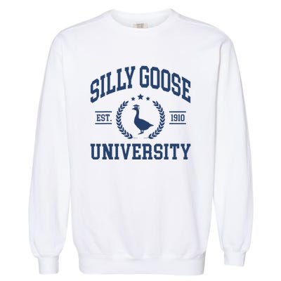 Silly Goose University Funny Goose On The Loose Funny Saying Garment-Dyed Sweatshirt