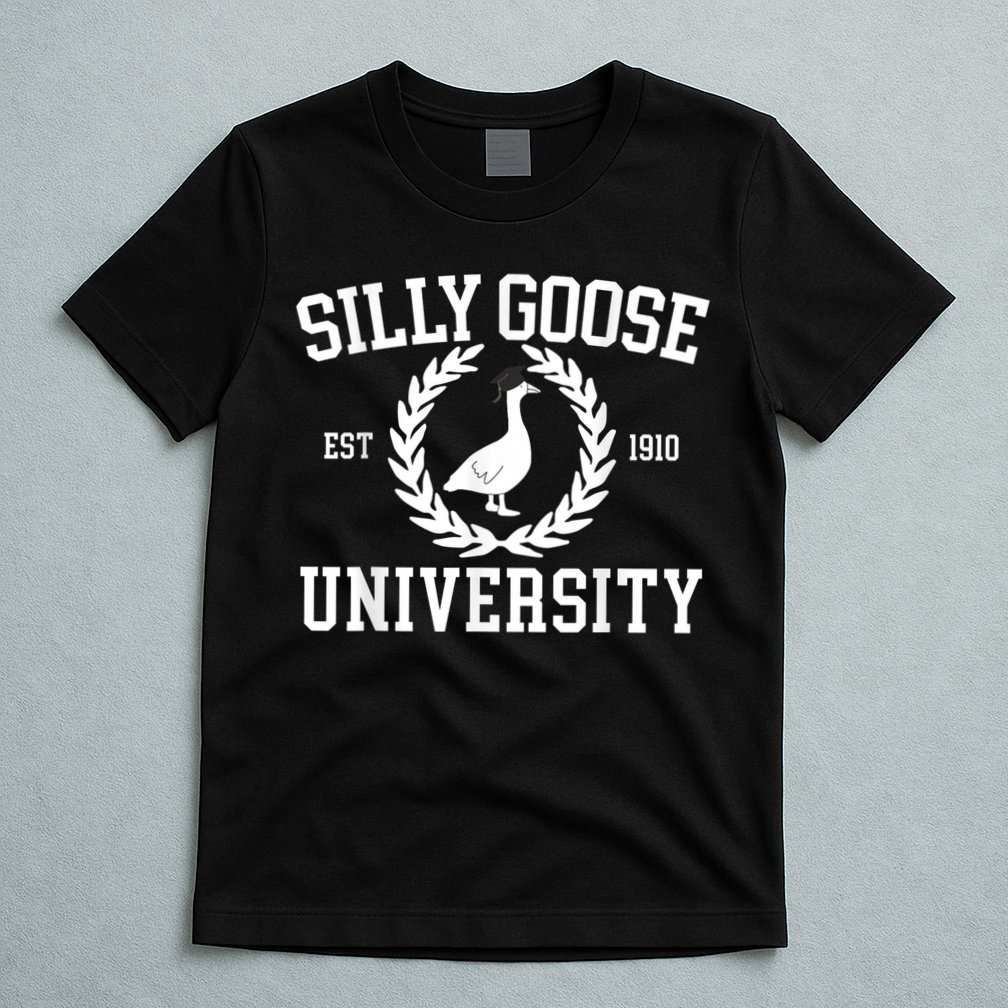 Silly Goose University Silly Goose Funny Meme School Bird T-Shirt