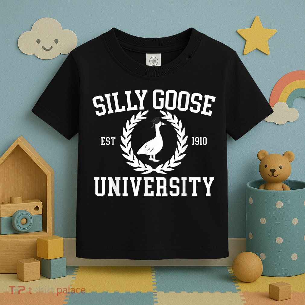 Silly Goose University Silly Goose Funny Meme School Bird Toddler T-Shirt