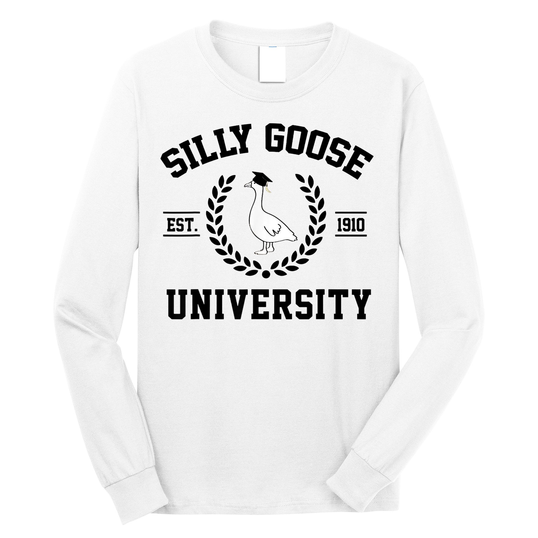 Silly Goose University Silly Goose Funny Meme School Bird Long Sleeve Shirt