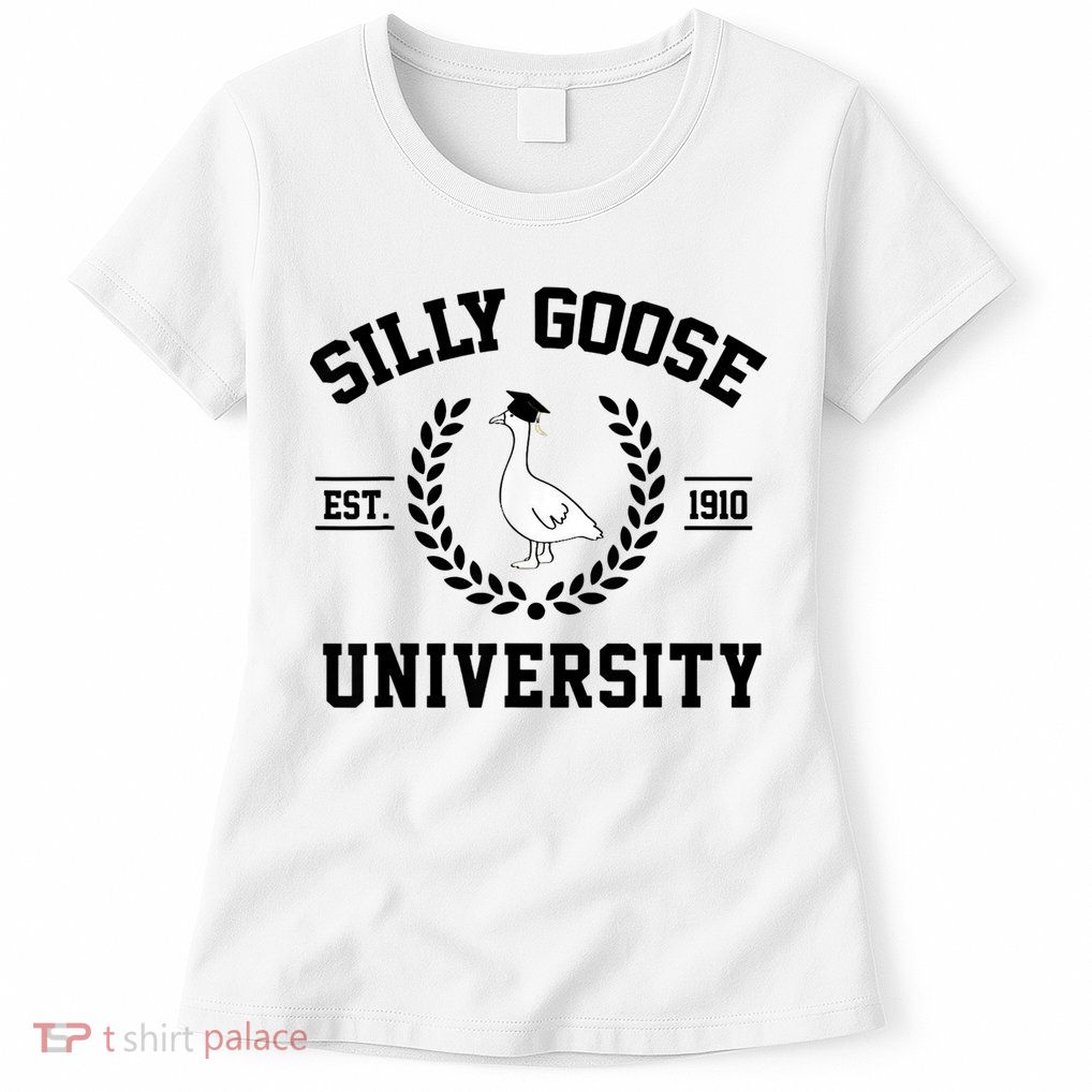 Silly Goose University Silly Goose Funny Meme School Bird Womens T-Shirt