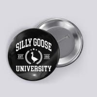 Silly Goose University Funny Goose On The Loose Funny Saying Button