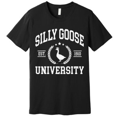 Silly Goose University Funny Goose On The Loose Funny Saying Premium T-Shirt