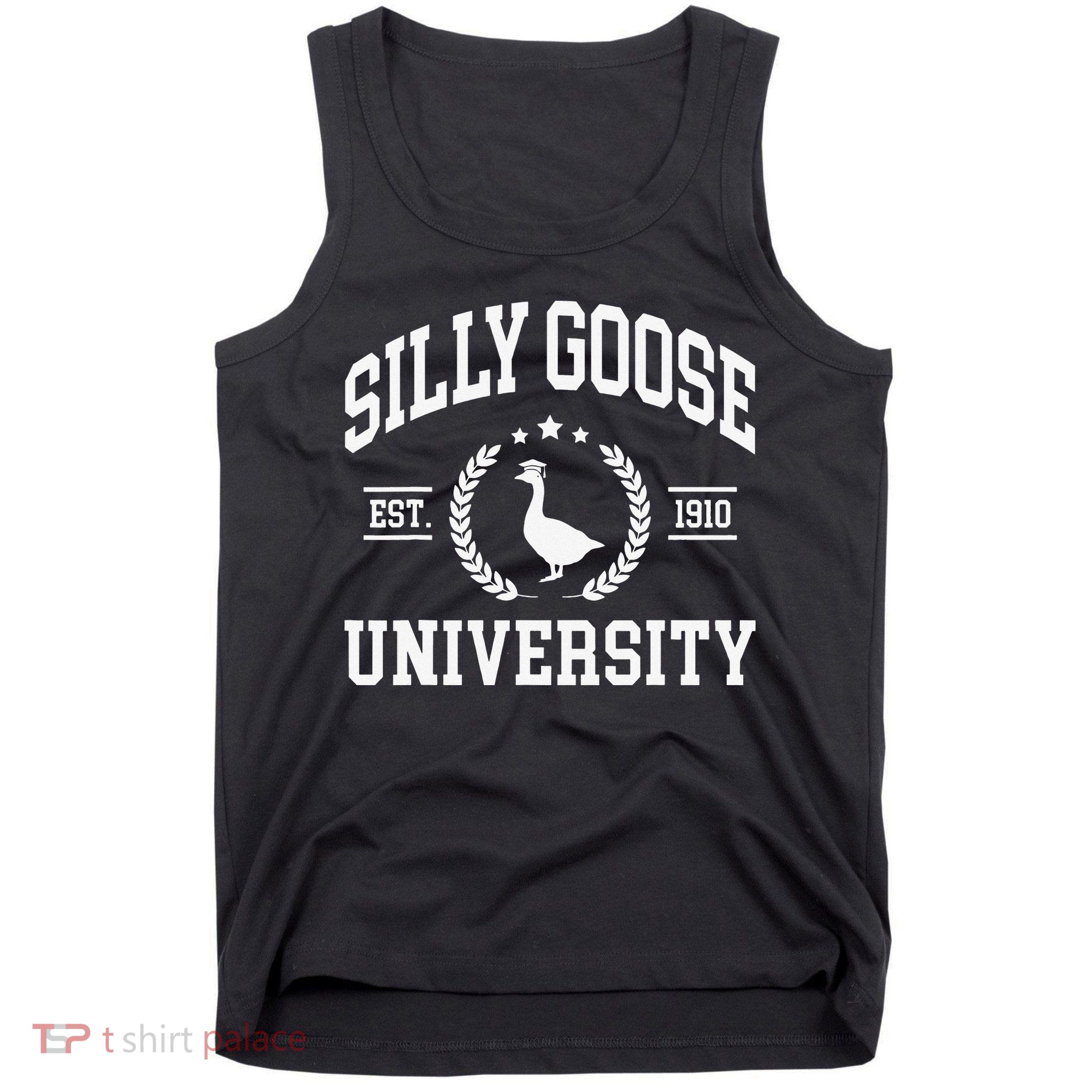 Silly Goose University Funny Goose On The Loose Funny Saying Tank Top
