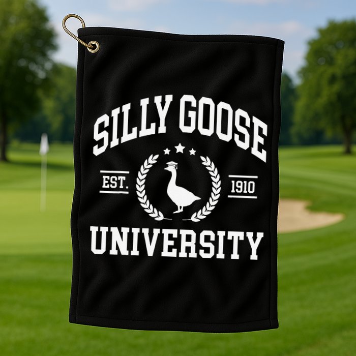 Silly Goose University Funny Goose On The Loose Funny Saying Golf Towel