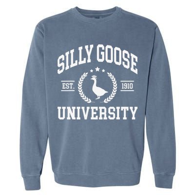 Silly Goose University Funny Goose On The Loose Funny Saying Garment-Dyed Sweatshirt