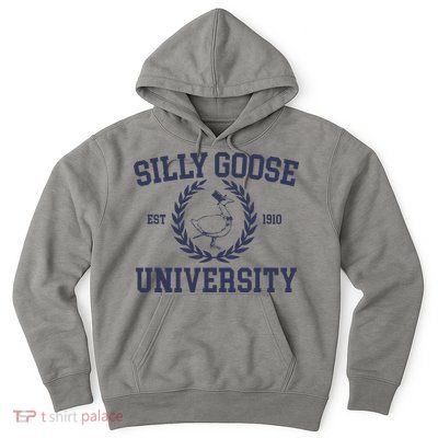 Silly Goose University Funny Silly Goose Meme Bird Lover Hoodie