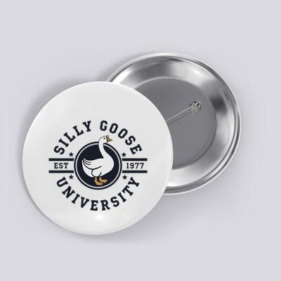 Silly Goose U.N.I.V.E.R.S.I.T.Y Button