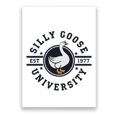 Silly Goose U.N.I.V.E.R.S.I.T.Y Poster