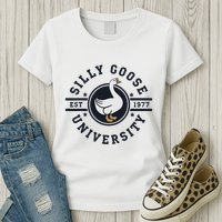 Silly Goose U.N.I.V.E.R.S.I.T.Y Womens T-Shirt