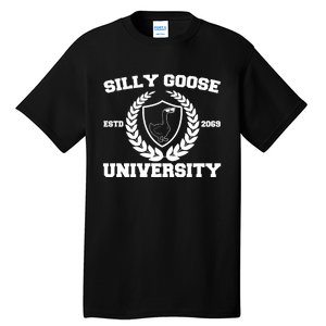 Silly Goose University Silly Goose Meme Funny Tall T-Shirt