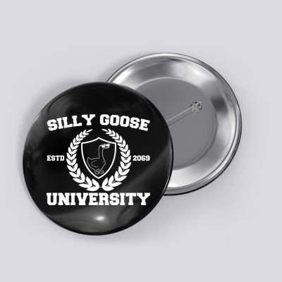 Silly Goose University Silly Goose Meme Funny Button