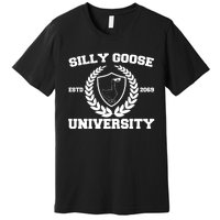 Silly Goose University Silly Goose Meme Funny Premium T-Shirt