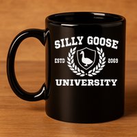 Silly Goose University Funny Meme School Bird Sweatshirt 11oz C Handle Ceramic Mug