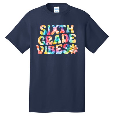 Sixth Grade Vibes 6th Grade Team Teachers Tall T-Shirt