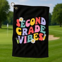 Second Grade Vibes Back To School 2nd Grade Team 1st Day Golf Towel