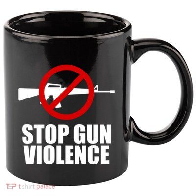 Stop Gun Violence Anti Guns 11oz C Handle Ceramic Mug