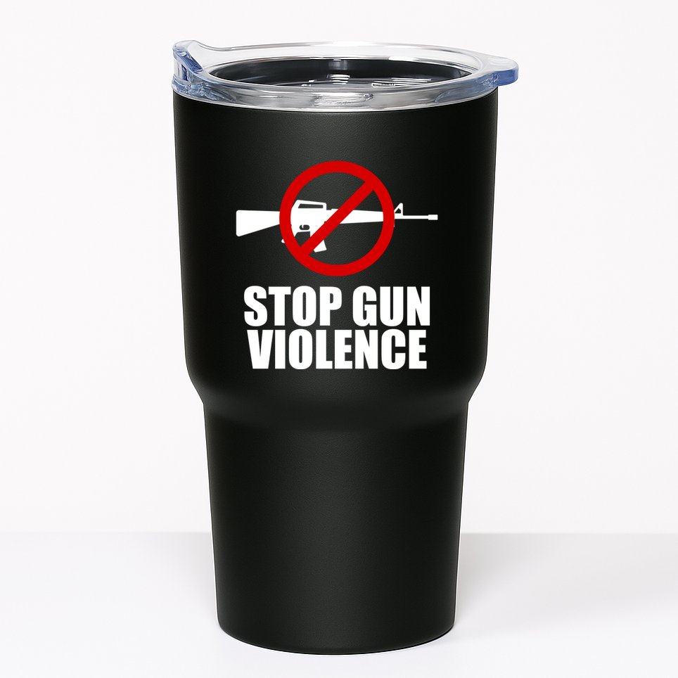 Stop Gun Violence Anti Guns Tumbler