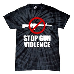 Stop Gun Violence Anti Guns Tie-Dye T-Shirt